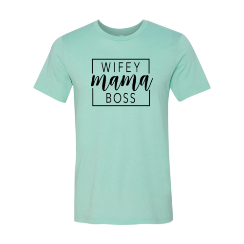 Wifey Mama Boss Graphic Tee
