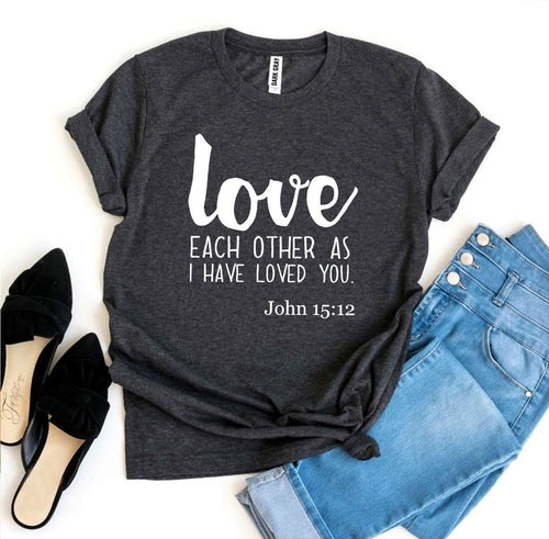 Love Each Other As I Have Loved You Graphic Tee