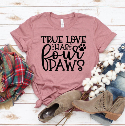True Love Has 4 Paws Graphic Tee