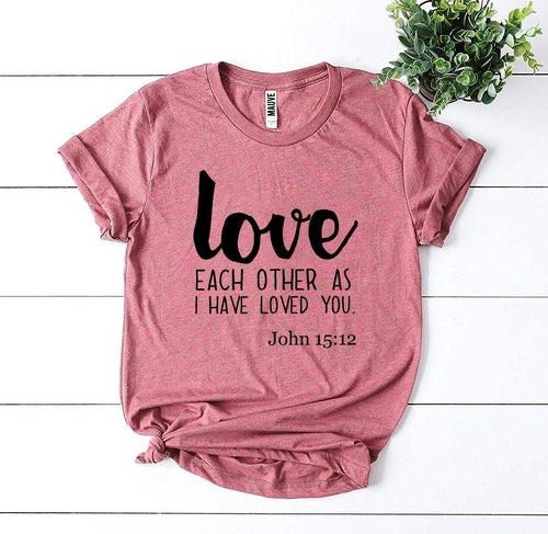 Love Each Other As I Have Loved You Graphic Tee