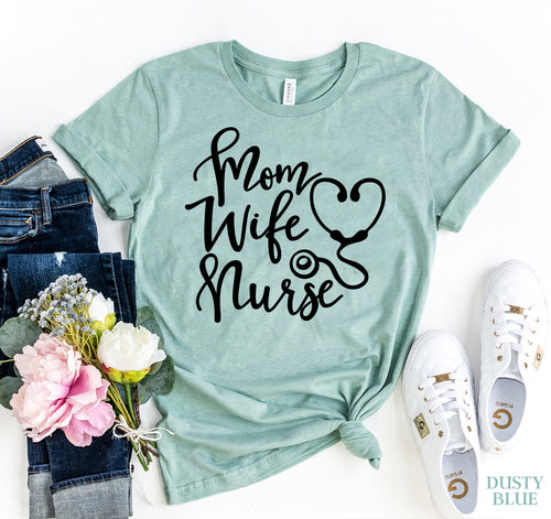 Mom Wife Nurse Graphic Tee
