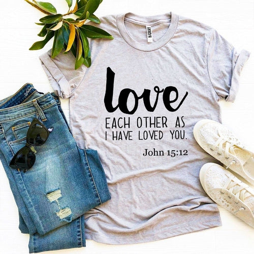 Love Each Other As I Have Loved You Graphic Tee